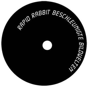 Rapid Rabbit – Beschleunigte Bildwelten